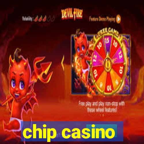 chip casino